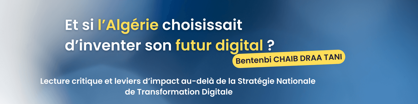 Et si l’Algérie choisissait d’inventer son propre futur digital ?
